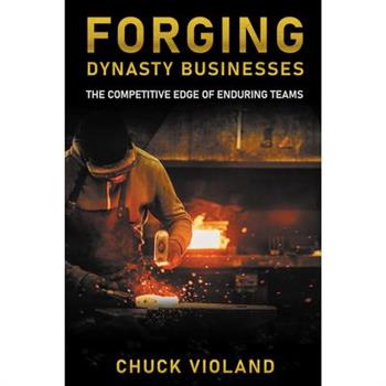 Forging Dynasty Businesses
