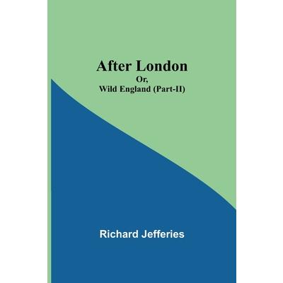 After London; Or, Wild England (Part-II)