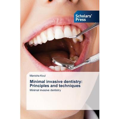 Minimal invasive dentistry