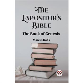 The Expositor’s Bible The Book Of Genesis