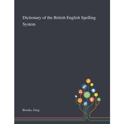 Dictionary of the British English Spelling System | 拾書所