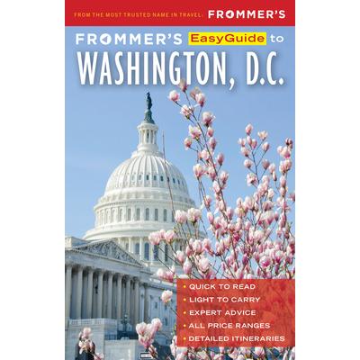 Frommer’s Easyguide to Washington, D.C.