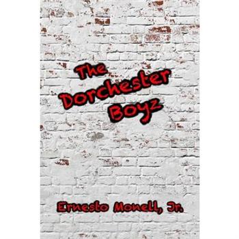 The Dorchester Boyz