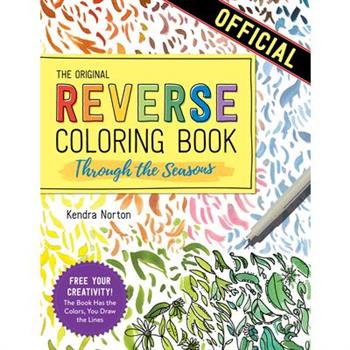 The Reverse Coloring Book(tm) Through the Seasons