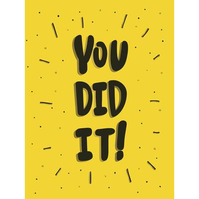 You Did It!