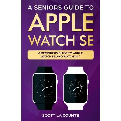 A Seniors Guide To Apple Watch SE