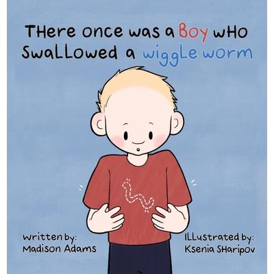 There Once Was a Boy Who Swallowed a Wiggle Worm