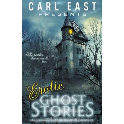 Erotic Ghost Stories and Things that go Bump in the Night