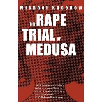 The Rape Trial of MedusaTheRape Trial of Medusa
