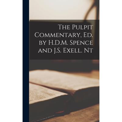 The Pulpit Commentary, Ed. by H.D.M. Spence and J.S. Exell. Nt