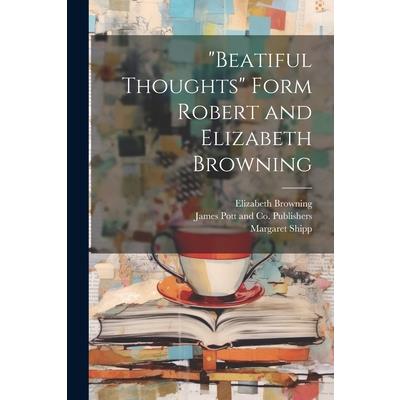"Beatiful Thoughts" Form Robert and Elizabeth Browning | 拾書所