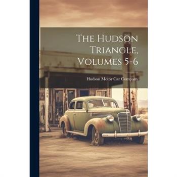The Hudson Triangle, Volumes 5-6