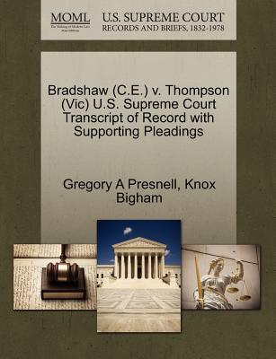 Bradshaw (C.E.) V. Thompson (Vic) U.S. Supreme Court Transcript of Record with Supporting Pleadings