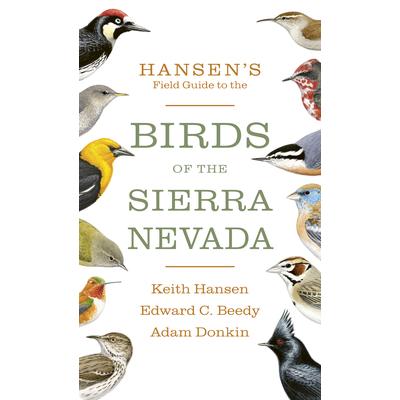 Hansen’s Field Guide to the Birds of the Sierra Nevada