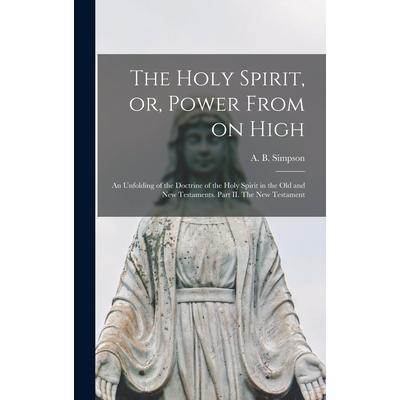 The Holy Spirit, or, Power From on High [microform]