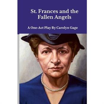 St. Frances and the Fallen Angels