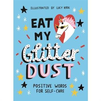Eat My Glitter Dust