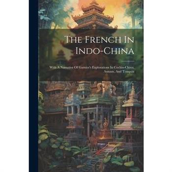 The French In Indo-china