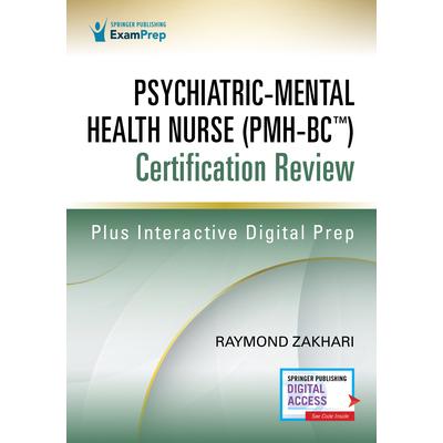 Psychiatric-Mental Health Nurse (Pmh-Bc(tm)) Certification Review