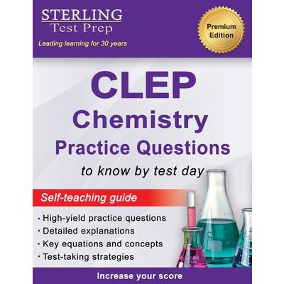 Sterling Test Prep CLEP Chemistry Practice Questions | 拾書所
