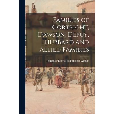 Families of Cortright, Dawson, Depuy, Hubbard and Allied Families