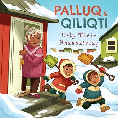 Palluq and Qiliqti Help Their Anaanatsiaq (English)