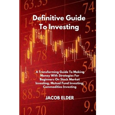 Definitive Guide To Investing