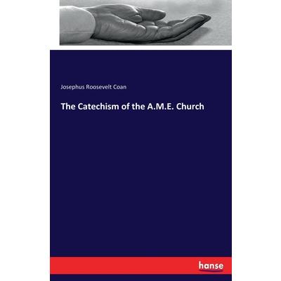 The Catechism of the A.M.E. Church