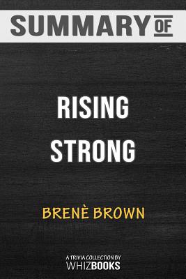 Summary of Rising StrongHow the Ability to Reset Transforms the Way We Live Love Parent