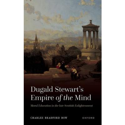 Dugald Stewarts Empire of the Mind