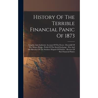 History Of The Terrible Financial Panic Of 1873