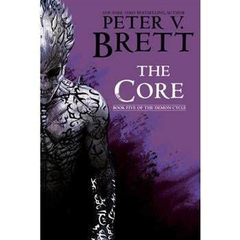 The Core: Book Five of the Demon Cycle