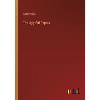 The Ugly-Girl Papers