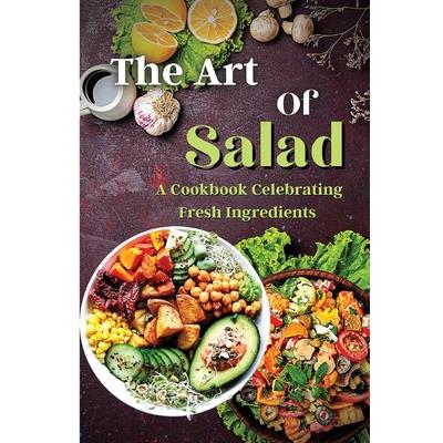 The Art Of Salad