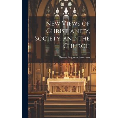 New Views of Christianity, Society, and the Church | 拾書所