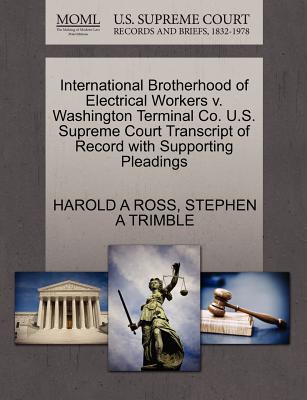 International Brotherhood of Electrical Workers V. Washington Terminal Co. U.S. Supreme Court Transcript of Record with Supporting Pleadings