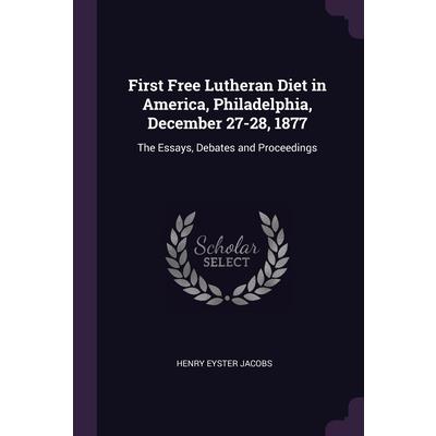 First Free Lutheran Diet in America, Philadelphia, December 27-28, 1877