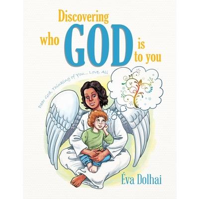 Discovering Who God Is to You