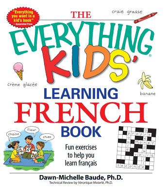 The Everything Kids’ Learning French Book