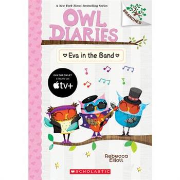Eva in the Band: A Branches Book (Owl Diaries #17)