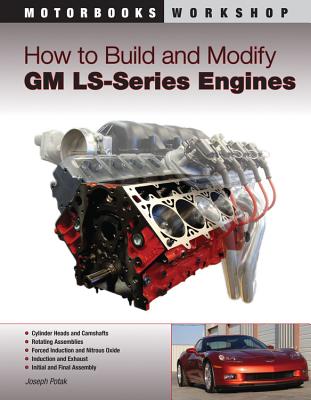 How to Build and Modify GM LS series Engines