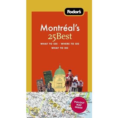 Fodor’s Montreal’s 25 Best