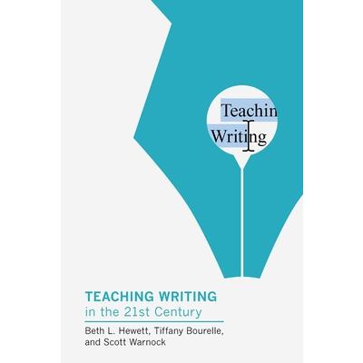 Teaching Writing in the Twenty-First Century | 拾書所