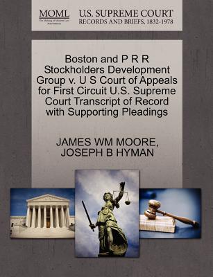 Boston and P R R Stockholders Development Group V. U S Court of Appeals for First Circuit U.S. Supreme Court Transcript of Record with Supporting Pleadings