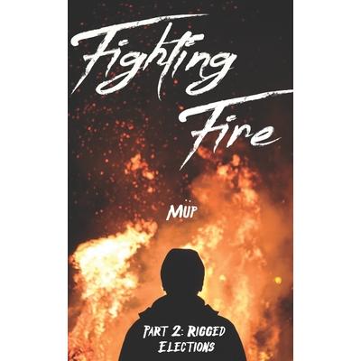 Fighting Fire Part 2