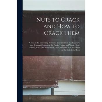 Nuts to Crack and How to Crack Them [microform]