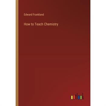 How to Teach Chemistry