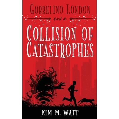 Gobbelino London & a Collision of Catastrophes | 拾書所