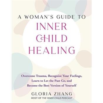 A Woman’s Guide to Inner Child Healing