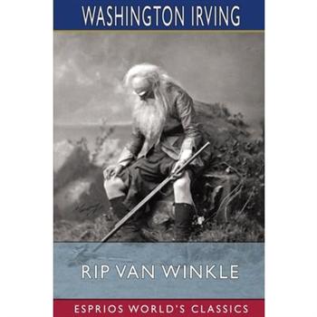 Rip Van Winkle (Esprios Classics)
